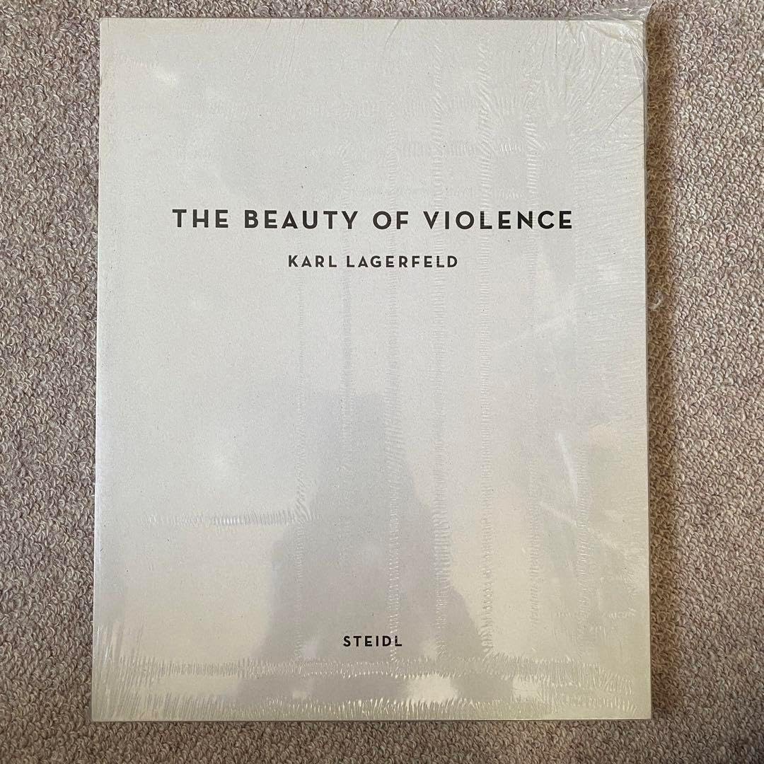 カール・ラガーフェルド : THE BEAUTY OF VIOLENCE Karl Lagerfeld: The Beauty of Violence: Lagerfeld, Karl