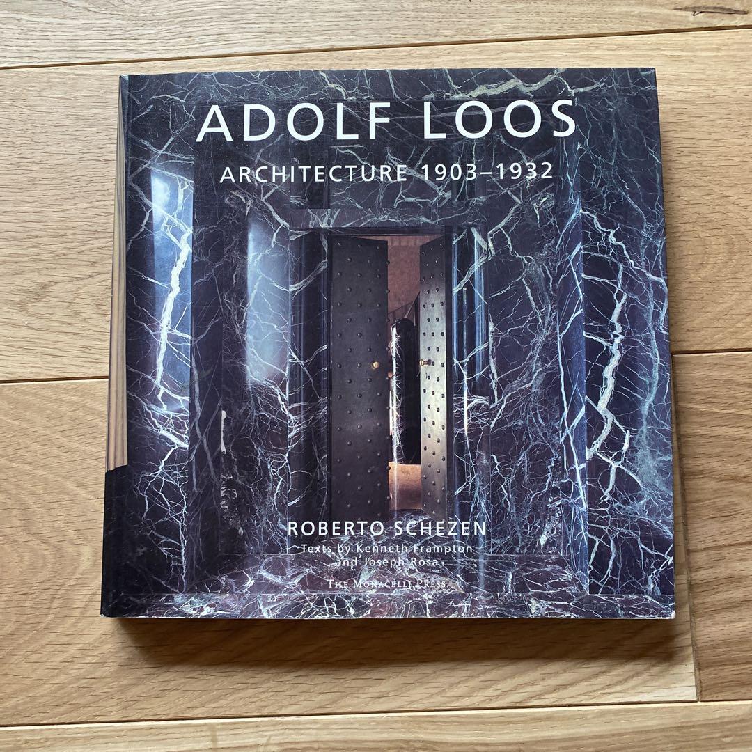 アドルフロース　ADOLFLOOS ARCHITECTURE 1903-1932 Adolf Loos: Architecture 1903-1932: Schezen, Roberto