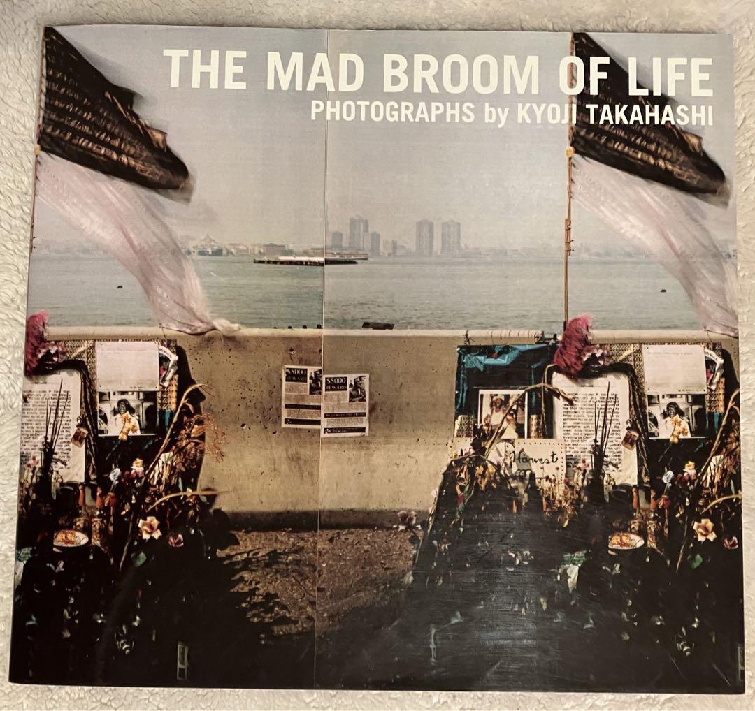 初版】【光琳社出版 】THE MAD BROOM OF LIFE 高橋恭司（The Mad