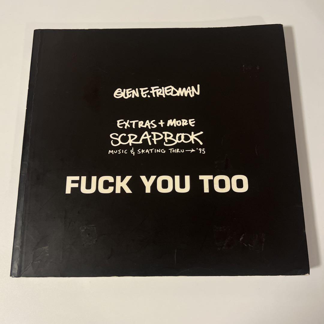 Glen E. Friedman FUCK YOU TOO（Glen E. Friedman - Fuck You