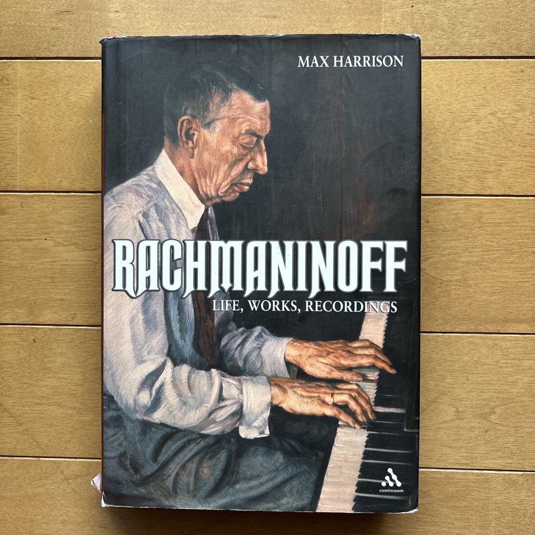 Rachmaninoff: Life, Works, Recordings（Max Harrison