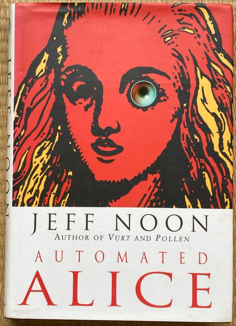 Automated Alice　Jeff Noon　不思議の国のアリスのパロディ Automated Alice: Noon, Jeff: 9780517704905: Amazon.com: Books